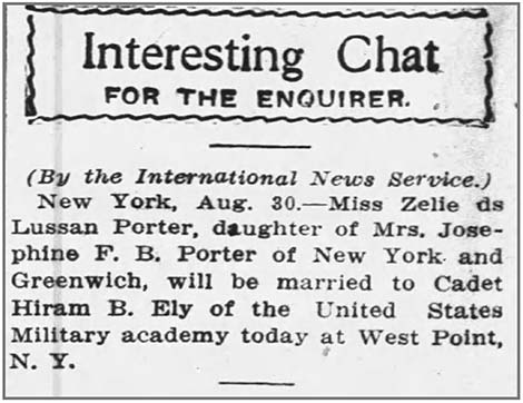 Image of newspaper article which reads: Miss Zelie de Lussan Porter, daughter of Mrs. Josephine F. B. Porter of New York and Greenwich, will be married to Cadet Hiram B. Ely of the United States Military academy today at West Point, N.Y.
