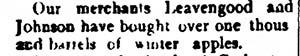 Image of newspaper article which reads: Our merchants Leavengood and Johnson have bought over one thousand barrels of winter apples.